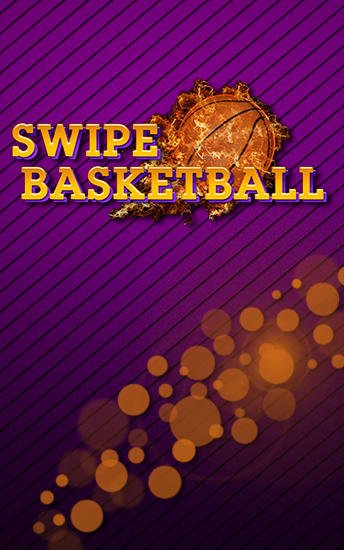 game pic for Swipe basketball